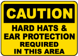 Ear Protection Hard Hats Required Sign