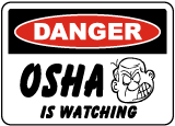 Danger OSHA Is Watching Sign