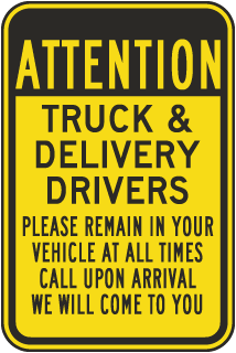 Attention Truck & Delivery Drivers Please Remain In Your Vehicles Sign