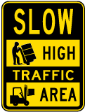 Slow High Traffic Area Sign