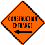 Construction Entrance Sign with Left Arrow