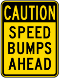 Caution Speed Bumps Ahead Sign