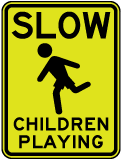 Slow Children Playing Sign
