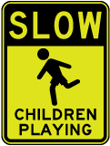 Slow Children Playing Sign