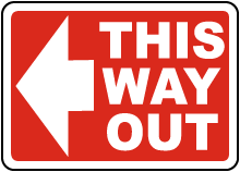 This Way Out (Left Arrow) Sign