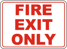 Fire Exit Only Sign