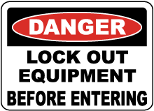 Lock Out Equipment Before Entering Sign