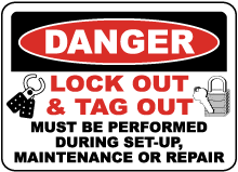 Lock Out and Tag Out Must Be Performed Sign