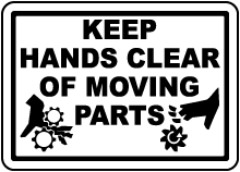 Keep Hands Clear of Moving Parts Label