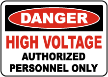 Danger High Voltage Authorized Personnel Only Sign
