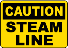 Caution Steam Line Sign