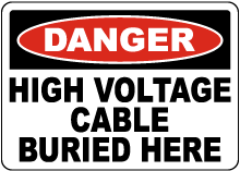 Danger High Voltage Cable Buried Sign