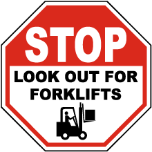 Stop Look Out For Forklifts Sign