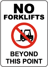 No Forklifts Beyond This Point Sign