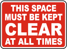 This Space Must Be Kept Clear Sign