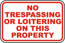 No Trespassing or Loitering Sign