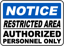 Authorized Only Restricted Area Sign