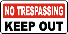 No Trespassing Keep Out Sign