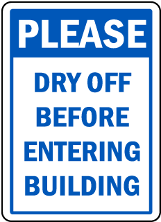 Please Dry Off Before Entering Sign
