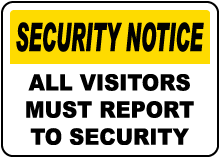 All Visitors Report To Security Sign