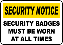 Security Badge Must Be Worn Sign