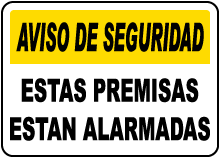 Spanish These Premises Are Alarmed Sign