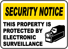 Property Protected by Surveillance Sign
