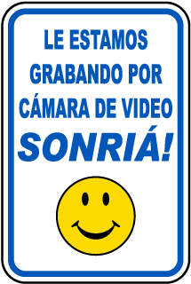 Spanish You Are Being Videotaped Smile Sign