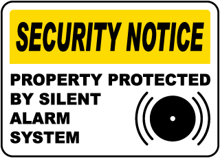 Protected by Silent Alarm System Sign