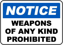 Weapons of Any Kind Prohibited Sign