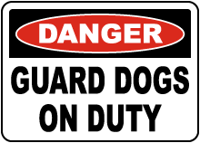 Danger Guard Dogs on Duty Sign