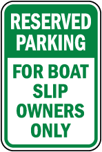 For Boat Slip Owners Only Sign