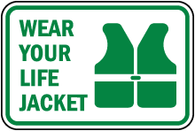 Wear Your Life Jacket Sign