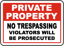 Violators Prosecuted No Trespassing Sign
