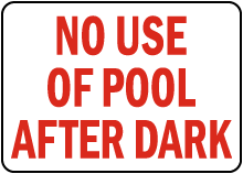 California No Pool Use After Dark Sign