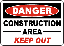 Construction Area Keep Out Sign