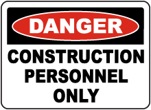 Construction Personnel Only Sign