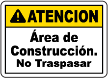 Spanish Caution Construction Area No Trespassing Sign