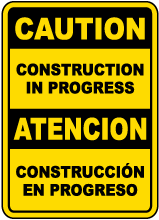 Bilingual Caution Construction In Progress Sign