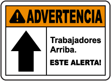 Spanish Warning Workers Above Be Alert Sign