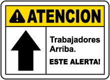 Spanish Caution Workers Above Be Alert Sign