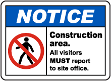 Visitors Must Report To Site Office Sign