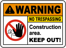Construction Area Keep Out Sign