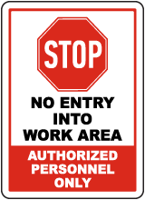 Stop No Entry Into Work Area Sign