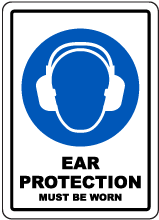 Ear Protection Must Be Worn Sign