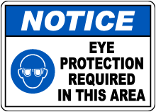 Notice Eye Protection Required Sign
