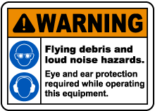 Flying Debris and Loud Noise Sign