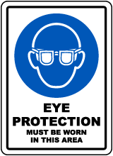Eye Protection Must Be Worn Sign