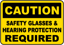 Hearing Protection & Safety Glasses Sign
