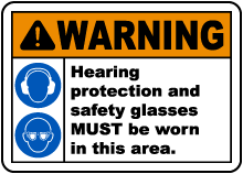 Hearing Protection & Safety Glasses Sign